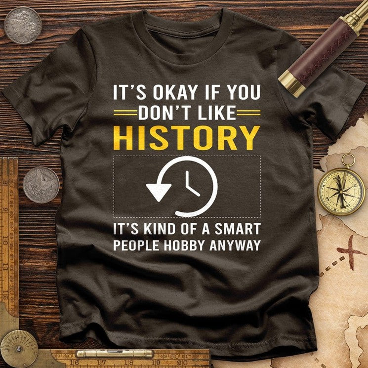 European And American If You Don't Like History High Quality T-shirt Printed Casual Round Neck